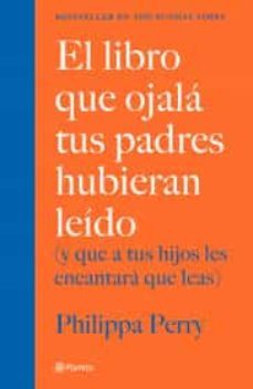 el libro que ojala tus padres hubieran leido-9786070769290