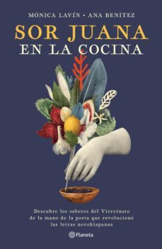 sor juana en la cocina (ebook)-monica lavin-ana benitez-9786070778490