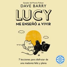 lucy me enseño a vivir (audiolibro)-dave barry-9786070780790