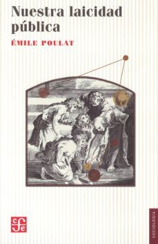 nuestra laicidad publica-emile poulat-9786071610690