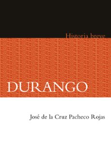 durango. historia breve (ebook)-josé de la cruz pacheco rojas-9786071640390