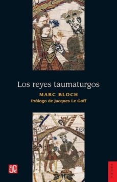 los reyes taumaturgos-marc bloch-jacques le goff-9786071653390
