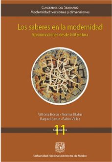 los saberes en la modernidad. aproximaciones desde la literatura (ebook)-vittoria borsò-norma klahn-raquel serur-9786073069090