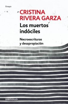 los muertos indociles (ebook)-cristina rivera garza-9786073181990