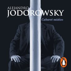 cabaret mistico (audiolibro)-alejandro jodorowsky-9786073186490
