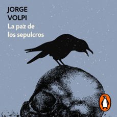la paz de los sepulcros (audiolibro)-jorge volpi-9786073810890