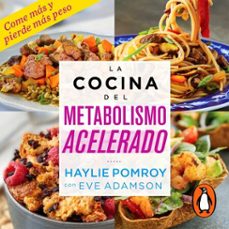 la cocina del metabolismo acelerado (audiolibro)-haylie pomroy-eve adamson-9786073845090