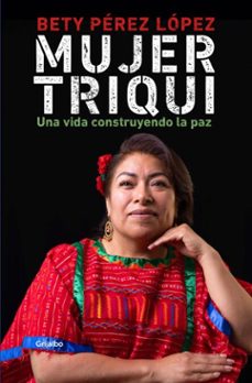 mujer triqui (ebook)-bety pérez lópez-9786073866590