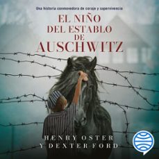 el niño del establo de auschwitz (audiolibro)-dexter ford-henry oster-9786073922890