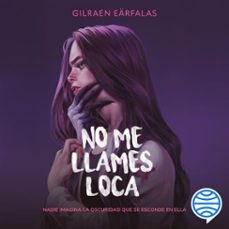 no me llames loca (audiolibro)-gilraen earfalas-9786073932790
