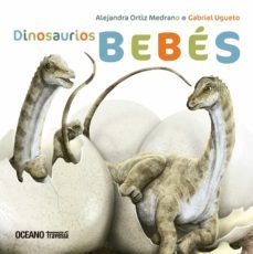dinosaurios bebes-alejandra ortiz medrano-9786075279190