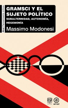 gramsci y el sujeto politico-massimo modonesi-9786078898190