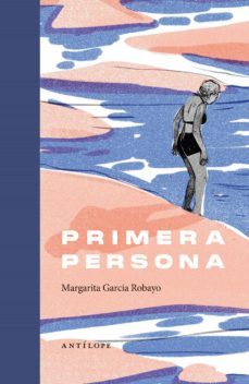 primera persona (ebook)-margarita garcia robayo-9786079781590