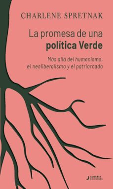 la promesa de una politica verde (ebook)-charlene spretnak-9786079888190
