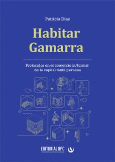 habitar gamarra (ebook)-patricia díaz-9786123185190