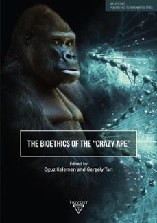 the bioethics of the 'crazy ape' (ebook)-9786158122290