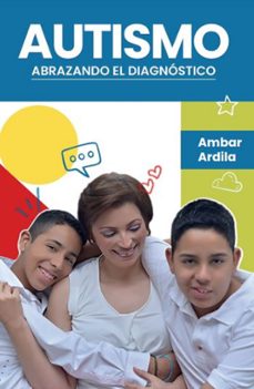 autismo. abrazando el diagnostico (ebook)-ambar felisa ardila garnica-9786280116990