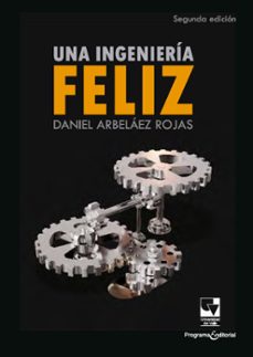 una ingenieria feliz (ebook)-daniel arbeláez rojas-9786287523890