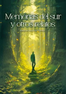 memorias del sur y otros relatos (ebook)-gabriel andrés parejo-9786313065790