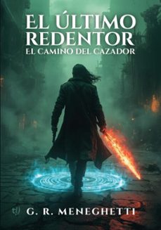 el ultimo redentor (ebook)-g. r. meneghetti-9786313069590