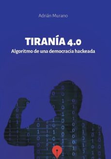 tirania 4.0 (ebook)-adrián murano-9786316641090