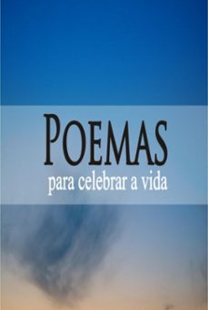 poemas para celebrar a vida (ebook)-eli dias de melo-9786500505290