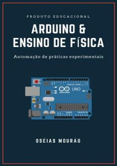 arduino &amp; ensino de fisica (ebook)-oséias mourão-9786500799590