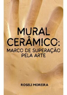 mural ceramico: (ebook)-roseli moreira-9786500994490