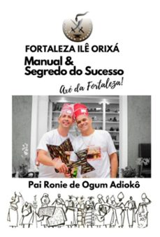 fortaleza ile orixa - manual &amp; segredo do sucesso (ebook)-ronie anderson pereira-9786501042190