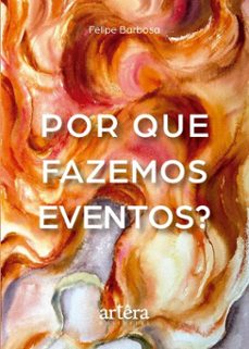por que fazemos eventos? (ebook)-felipe barbosa-9786525084190