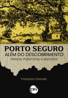 porto seguro alem do descobrimento (ebook)-francisco cancela-9786525179490