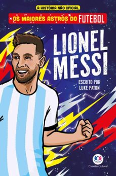 os maiores astros do futebol - lionel messi (ebook)-luke paton-9786526129890