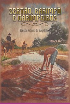 serto garimpo e garimpeiros (ebook)-marcos ribeiro de magalhães-9786526619490
