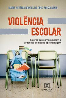 violencia escolar (ebook)-maria betânia borges da cruz souza assis-9786527006190
