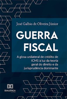 guerra fiscal (ebook)-josé galbio de oliveira júnior-9786527010890