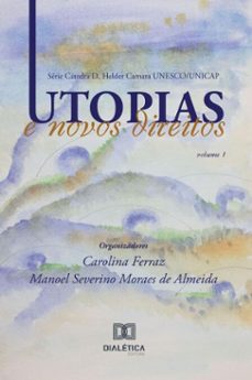 utopias e novos direitos (ebook)-carolina ferraz-manoel severino moraes de almeida-9786527074090