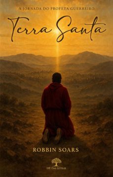 terra santa - a jornada do profeta guerreiro (ebook)-robbin soars-9786552397690