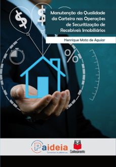 manutenço da qualidade da carteira nas operaçes de securitizaço de recebiveis imobiliarios (ebook)-henrique mota aguiar-9786553870390
