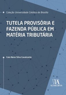 tutela provisoria e fazenda publica em materia tributaria (ebook)-caio neno silva cavalcante-9786556278490