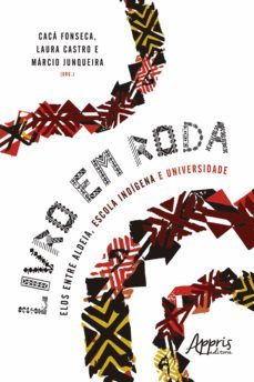 livro em roda: elos entre aldeia, escola indigena e universidade (ebook)-caca fonseca-laura castro-marcio junqueira-9786558206590