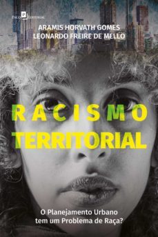 racismo territorial (ebook)-aramis horvath gomes-leonardo freire de mello-9786558400790