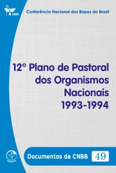 12º plano de pastoral dos organismos nacionais 1993-1994 - documentos da cnbb 49 - digital (ebook)-conferência nacional dos bispos do brasil-9786559753390