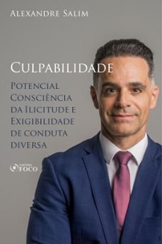direito penal - 6. culpabilidade - potencial consciencia da ilicitude; exigibilidade de conduta diversa (ebook)-alexandre salim-9786561204590