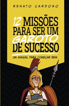 12 misses para ser um garoto de sucesso (ebook)-renato cardoso-9786589769590