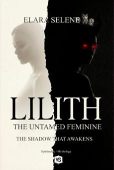 lilith: the untamed feminine (ebook)-elara selene/ virginia santos-9786598871390