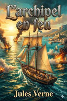 l'archipel en feu (ebook)-jules verne-9786726576890