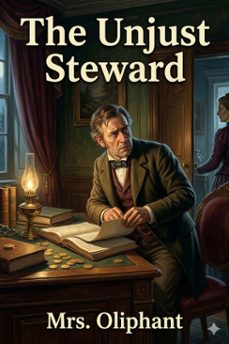 the unjust steward; or, the minister's debt (ebook)-mrs. oliphant-9786726584390