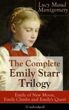 the complete emily starr trilogy: emily of new moon, emily climbs and emily's quest (unabridged) (ebook)-9788026838890