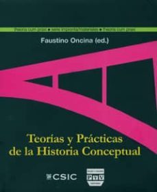 teorias y practicas de la historia conceptual-faustino oncina coves-9788400089290