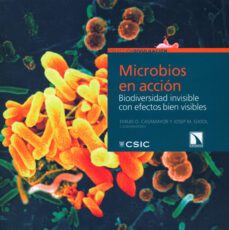 microbios en accion: biodiversidad invisible con efectos bien vis ibles-emilio casamayor-josep m. gasol-9788400094690